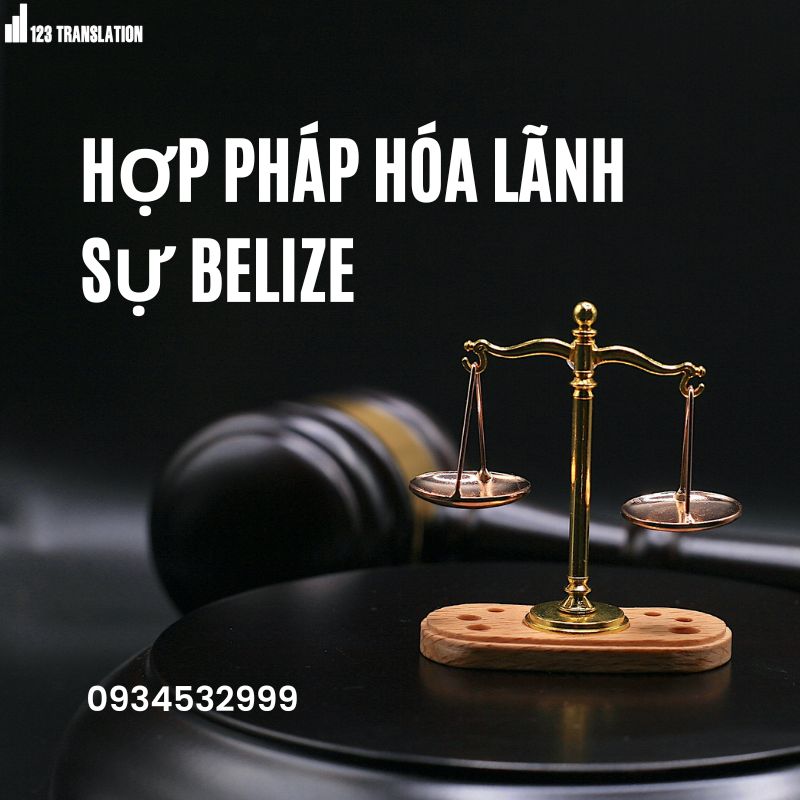 Hợp pháp hoá lãnh sự Belize: Quy trình, hồ sơ và những điều cần biết
