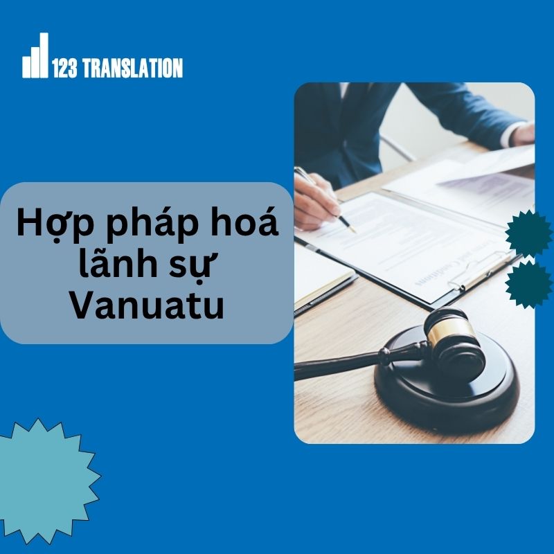 Quy trình đúng chuẩn giúp hồ sơ Vanuatu được xử lý nhanh chóng, hạn chế sai sót.