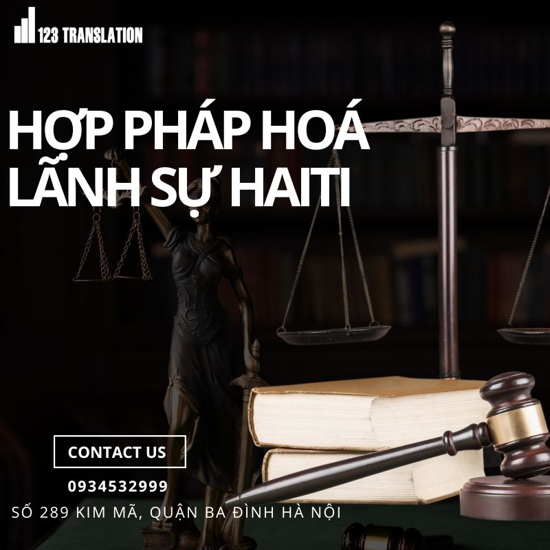 Hợp pháp hoá lãnh sự Haiti 2026 – Thủ tục, hồ sơ và quy trình mới nhất